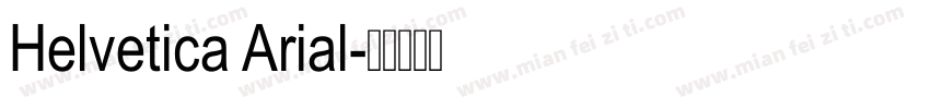 Helvetica Arial字体转换
